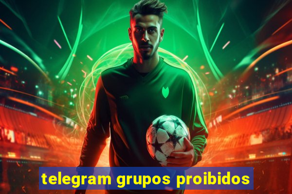 telegram grupos proibidos